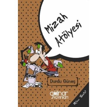 Mizah Atölyesi - Durdu Güneş