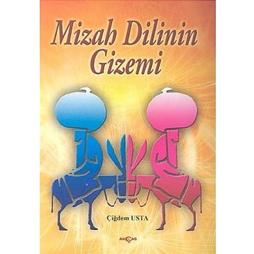 MIZAH DILININ GIZEMI - ÇİĞDEM USTA