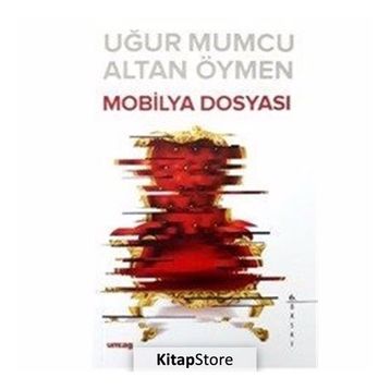 MOBILYA DOSYASI - ALTAN ÖYMEN;UĞUR MUMCU