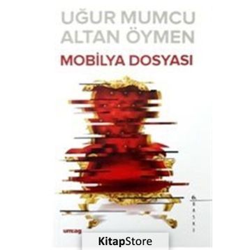 MOBILYA DOSYASI - ALTAN ÖYMEN;UĞUR MUMCU