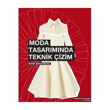 MODA TASARIMINDA TEKNIK ÇIZIM - BASIA SZKUTNICKA