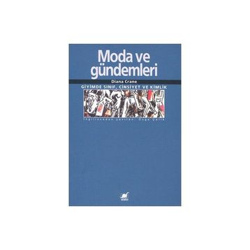 MODA VE GÜNDEMLERİ GIYIMDE SINIF, CINSIYET VE KIMLIK - DIANA CRANE
