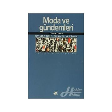 MODA VE GÜNDEMLERİ GIYIMDE SINIF, CINSIYET VE KIMLIK - DIANA CRANE