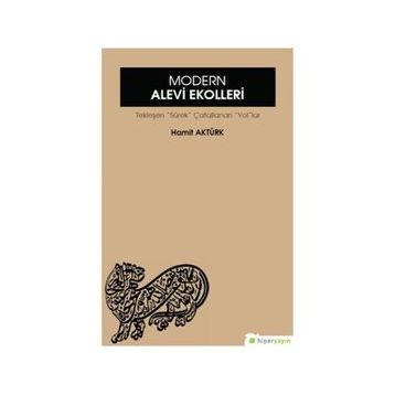 Modern Alevi Ekolleri - Hamit Aktürk
