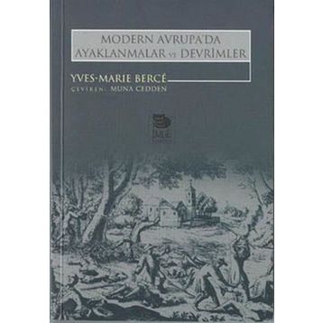 MODERN AVRUPA'DA AYAKLANMALAR VE DEVRIMLER - YVES-MARIE BERCÉ