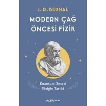 Modern Çağ Öncesi Fizik - J. D. Bernal