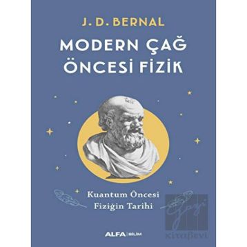Modern Çağ Öncesi Fizik - J. D. Bernal
