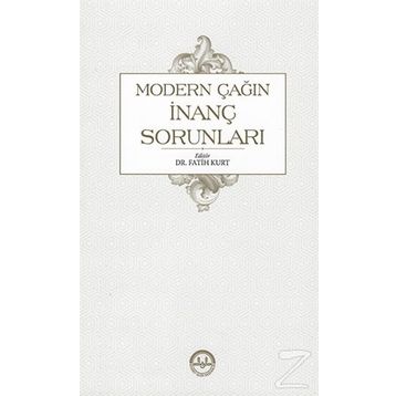 Modern Çağın İnanç Sorunları - Fatih Kurt