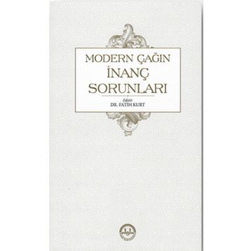 Modern Çağın İnanç Sorunları - Fatih Kurt