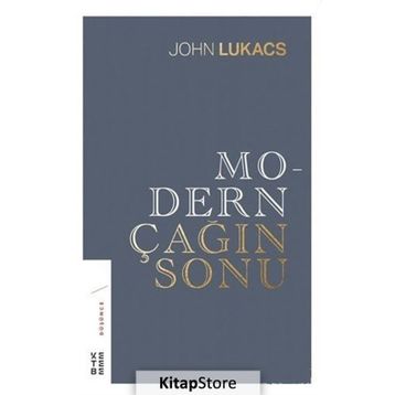 Modern Çağın Sonu - John Lukacs