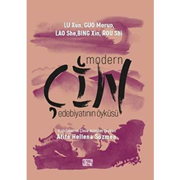 Modern Çin Edebiyatının Öyküsü - Kolektif