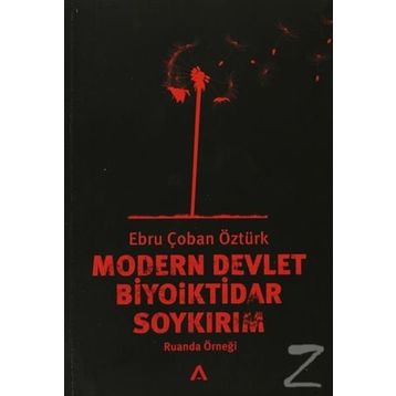 MODERN DEVLET BIYOIKTIDAR SOYKIRIM RUANDA ÖRNEĞİ - EBRU ÇOBAN ÖZTÜRK