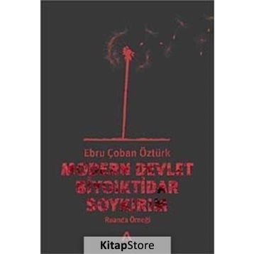 MODERN DEVLET BIYOIKTIDAR SOYKIRIM RUANDA ÖRNEĞİ - EBRU ÇOBAN ÖZTÜRK