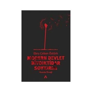 Modern Devlet Biyoiktidar ve Soykırım - Ebru Çoban Öztürk