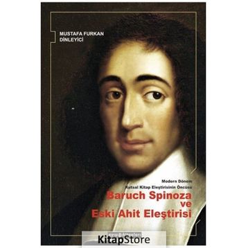 Modern Dönem Kutsal Kitap Eleştirisinin Öncüsü Baruch - Spinoza ve Eski Ahit Eleştirisi