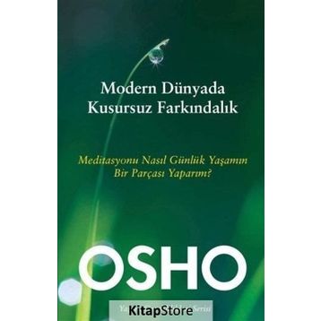 Modern Dünyada Kusursuz Farkındalık - Osho