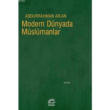 MODERN DÜNYADA MÜSLÜMANLAR - ABDURRAHMAN ARSLAN