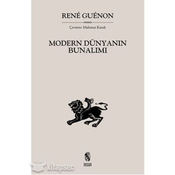 MODERN DÜNYANIN BUNALIMI - RENE GUENON
