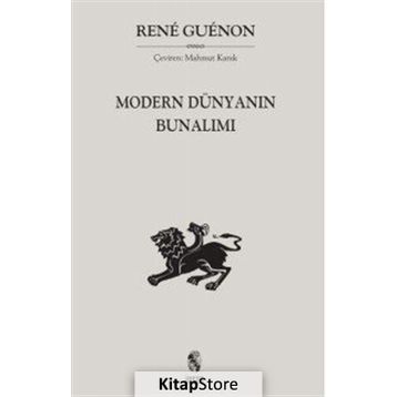 MODERN DÜNYANIN BUNALIMI - RENE GUENON