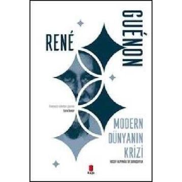 Modern Dünyanın Krizi - Rene Guenon