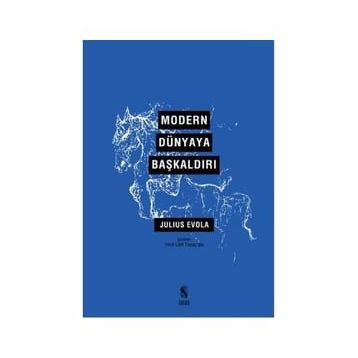Modern Dünyaya Başkaldırı - Julius Evola