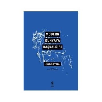 Modern Dünyaya Başkaldırı - Julius Evola