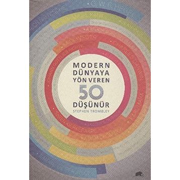 MODERN DÜNYAYA YÖN VEREN 50 DÜŞÜNÜR - STEPHEN TROMBLEY