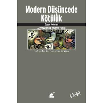 MODERN DÜŞÜNCEDE KÖTÜLÜK - SUSAN NEIMAN