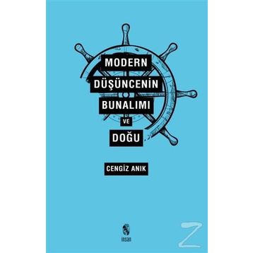 Modern Düşüncenin Bunalımı ve Doğu - Cengiz Anık