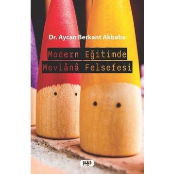 Modern Eğitimde Mevlana Felsefesi Tilki Kitap