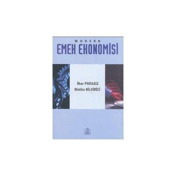 MODERN EMEK EKONOMISI - MUSTAFA İLKER PARASIZ