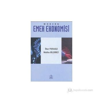 MODERN EMEK EKONOMISI - MUSTAFA İLKER PARASIZ