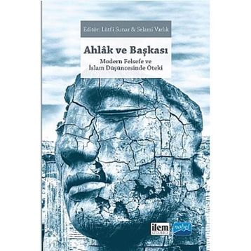 Modern Felsefe ve İslam Düşüncesinde Öteki - Kolektif
