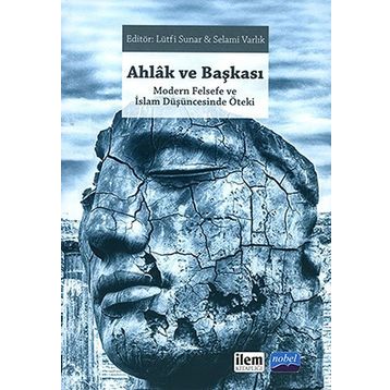 Modern Felsefe ve İslam Düşüncesinde Öteki - Kolektif