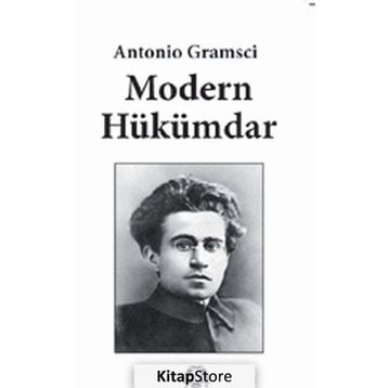 MODERN HÜKÜMDAR - ANTONIO GRAMSCI