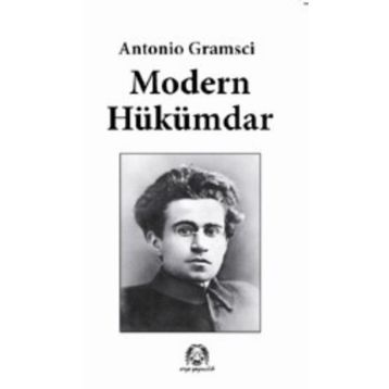 MODERN HÜKÜMDAR - ANTONIO GRAMSCI