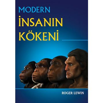 Modern İnsanın Kökeni - Roger Lewin Nurdan Soysal