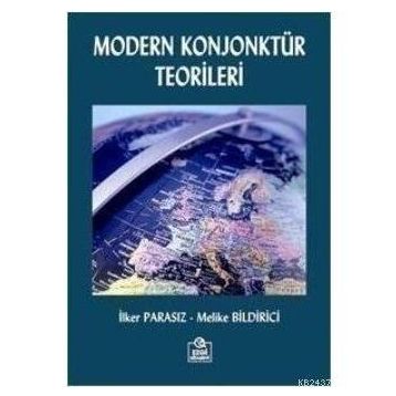 MODERN KONJONKTÜR TEORILERI - MUSTAFA İLKER PARASIZ