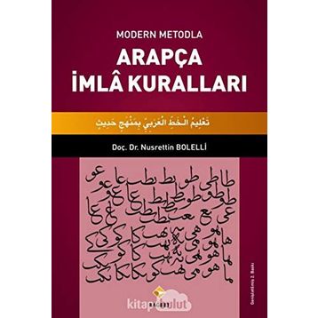 Modern Metodla Arapça İmla Kuralları - Nusrettin Bolelli