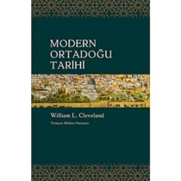 Modern Ortadoğu Tarihi - William L. Cleveland