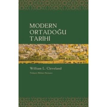Modern Ortadoğu Tarihi - William L. Cleveland