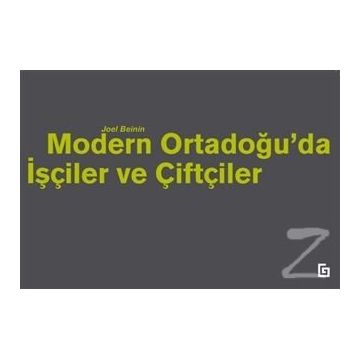 Modern Ortadoğu'da İşçiler ve Çiftçiler - Joel Beinin