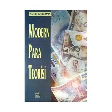 MODERN PARA TEORISI - MUSTAFA İLKER PARASIZ