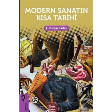 Modern Sanatın Kısa Tarihi - E. Osman Erden