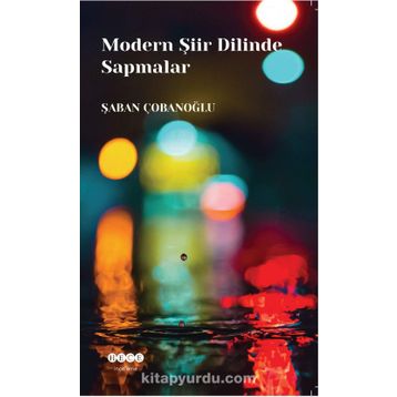 Modern Şiir Dilinde Sapmalar - Şaban Çobanoğlu