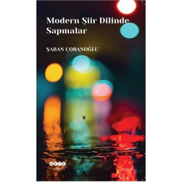 Modern Şiir Dilinde Sapmalar - Şaban Çobanoğlu