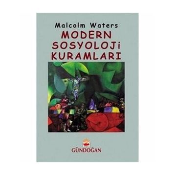 Modern Sosyoloji Kuramları - Malcolm Waters