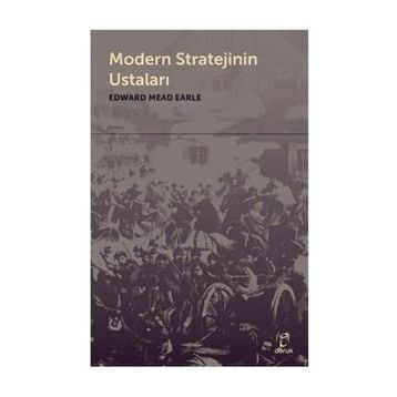 Modern Stratejinin Ustaları - Edward Mead Earle