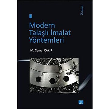 MODERN TALAŞLI İMALAT YÖNTEMLERİ - CEMAL ÇAKIR