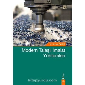 MODERN TALAŞLI İMALAT YÖNTEMLERİ - CEMAL ÇAKIR